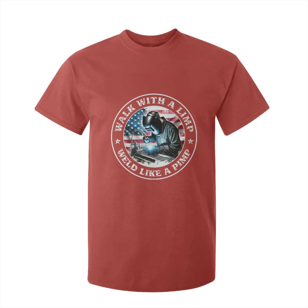 Walk With A Limp Weld Like A Pimp T Shirt For Kid Funny Welding Welder Patriotic American Flag TS14 Red Print Your Wear
