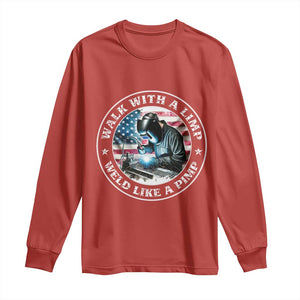 Walk With A Limp Weld Like A Pimp Long Sleeve Shirt Funny Welding Welder Patriotic American Flag TS14 Red Print Your Wear