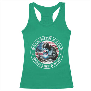 Walk With A Limp Weld Like A Pimp Racerback Tank Top Funny Welding Welder Patriotic American Flag TS14 Irish Green Print Your Wear