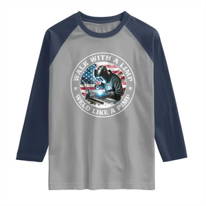 Walk With A Limp Weld Like A Pimp Raglan Shirt Funny Welding Welder Patriotic American Flag TS14 Sport Gray Navy Print Your Wear