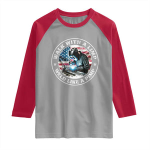 Walk With A Limp Weld Like A Pimp Raglan Shirt Funny Welding Welder Patriotic American Flag TS14 Sport Gray Red Print Your Wear