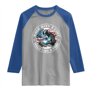 Walk With A Limp Weld Like A Pimp Raglan Shirt Funny Welding Welder Patriotic American Flag TS14 Sport Gray Royal Print Your Wear