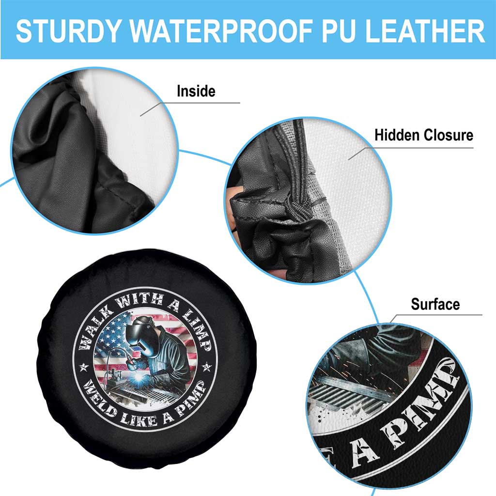 Walk With A Limp Weld Like A Pimp Spare Tire Cover Funny Welding Welder Patriotic American Flag TS14 Print Your Wear