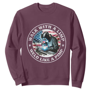 Walk With A Limp Weld Like A Pimp Sweatshirt Funny Welding Welder Patriotic American Flag TS14 Maroon Print Your Wear