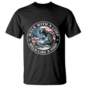 Walk With A Limp Weld Like A Pimp T Shirt Funny Welding Welder Patriotic American Flag TS14 Black Print Your Wear