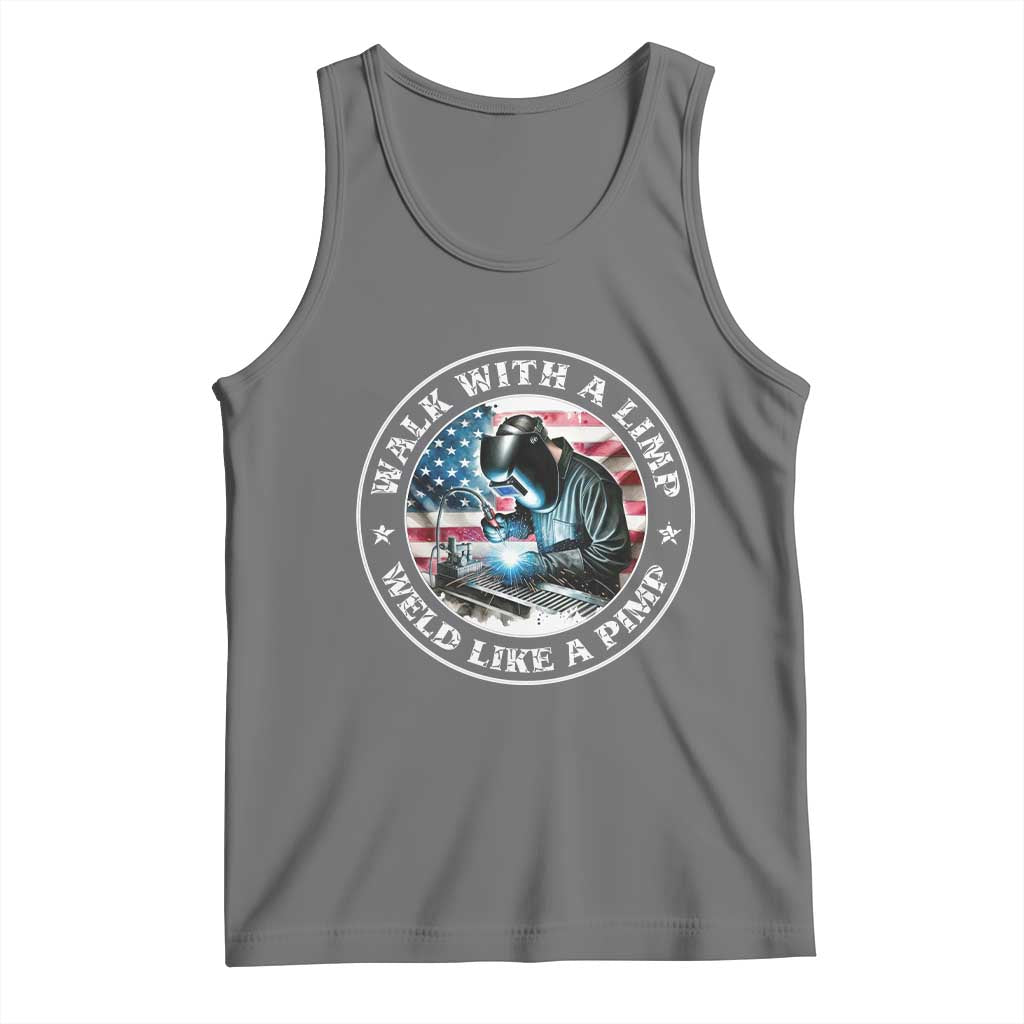Walk With A Limp Weld Like A Pimp Tank Top Funny Welding Welder Patriotic American Flag TS14 Black Heather Print Your Wear