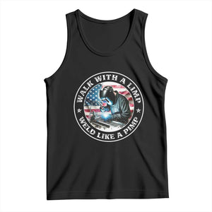 Walk With A Limp Weld Like A Pimp Tank Top Funny Welding Welder Patriotic American Flag TS14 Black Print Your Wear