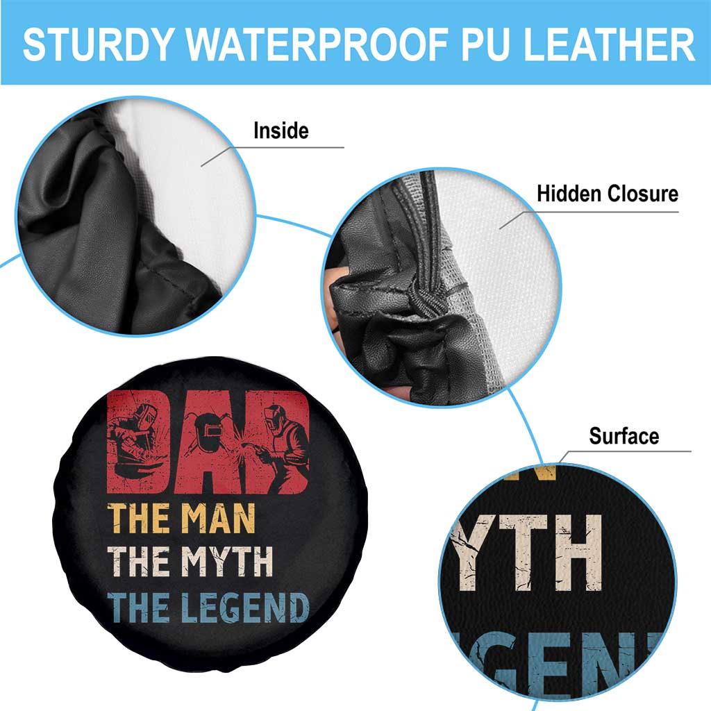 Dad The Man The Myth The Legend Spare Tire Cover Funny Welder Welding TS14 Print Your Wear