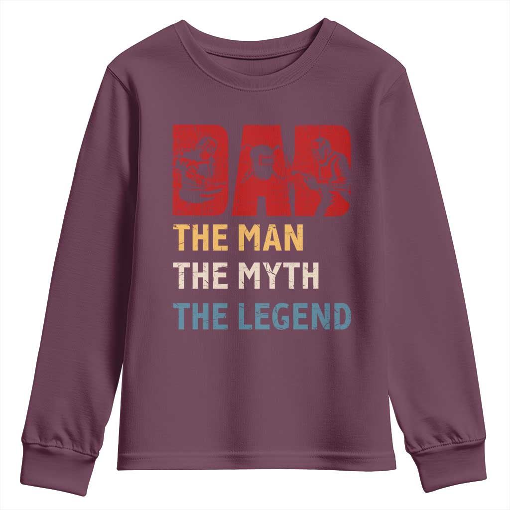 Dad The Man The Myth The Legend Youth Sweatshirt Funny Welder Welding TS14 Maroon Print Your Wear