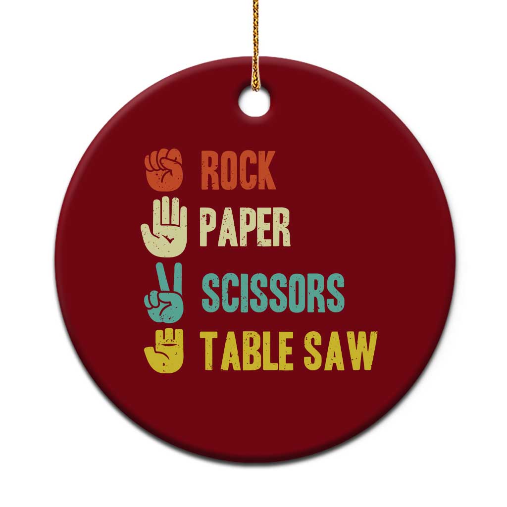 Funny Woodworker Ceramic Ornament Rock Paper Scissors Table Saw TS14 1pc Red Print Your Wear