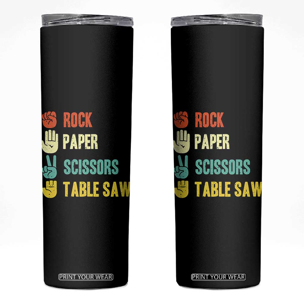Funny Woodworker Skinny Tumbler Rock Paper Scissors Table Saw TS14 Black Print Your Wear