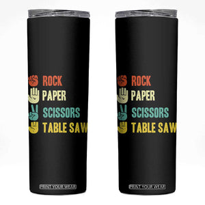 Funny Woodworker Skinny Tumbler Rock Paper Scissors Table Saw TS14 Black Print Your Wear