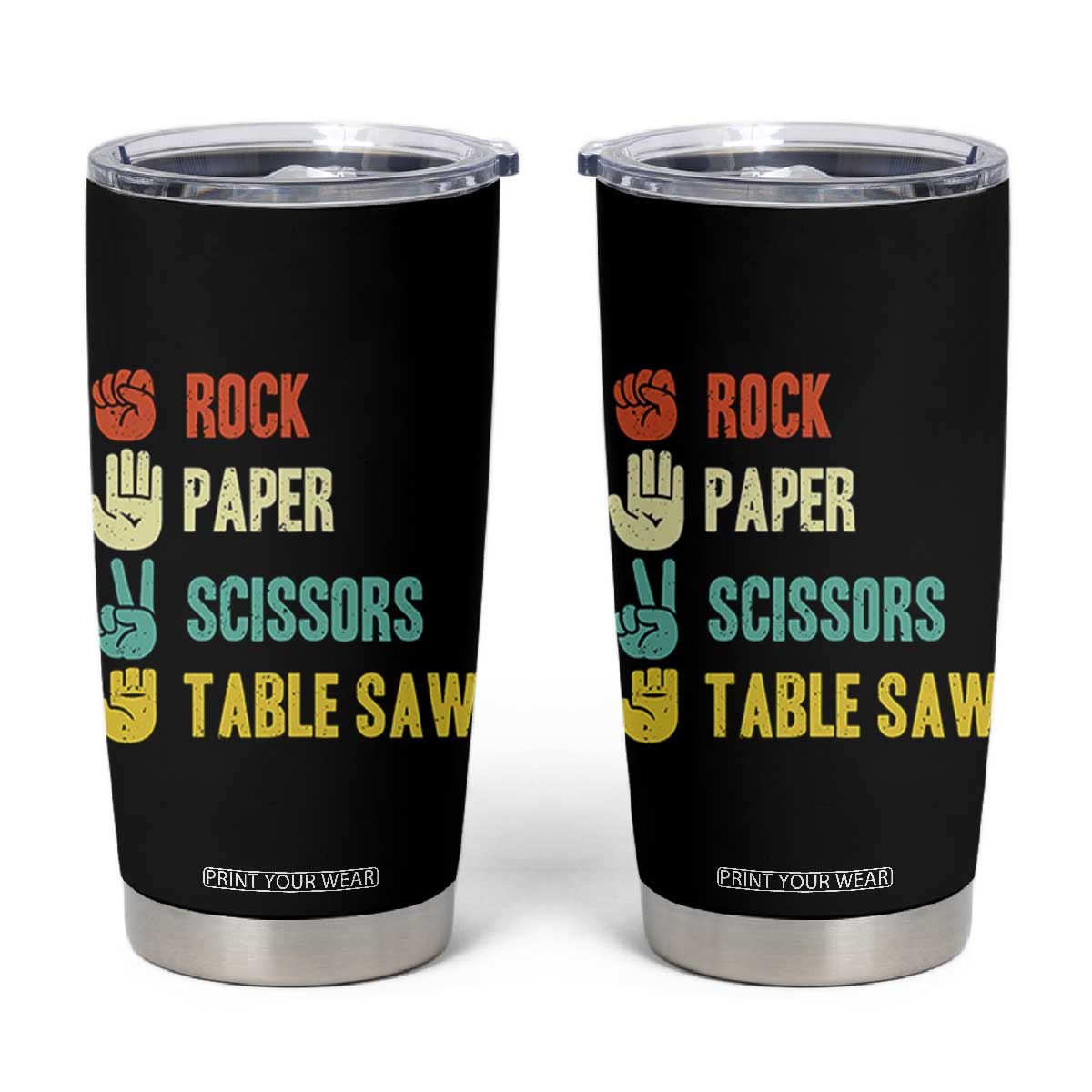 Funny Woodworker Tumbler Cup Rock Paper Scissors Table Saw TS14 Black Print Your Wear