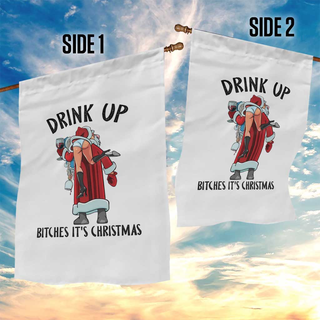 Funny Christmas Wine Garden Flag Drink Up Bitches It Is Christmas TS14 Print Your Wear