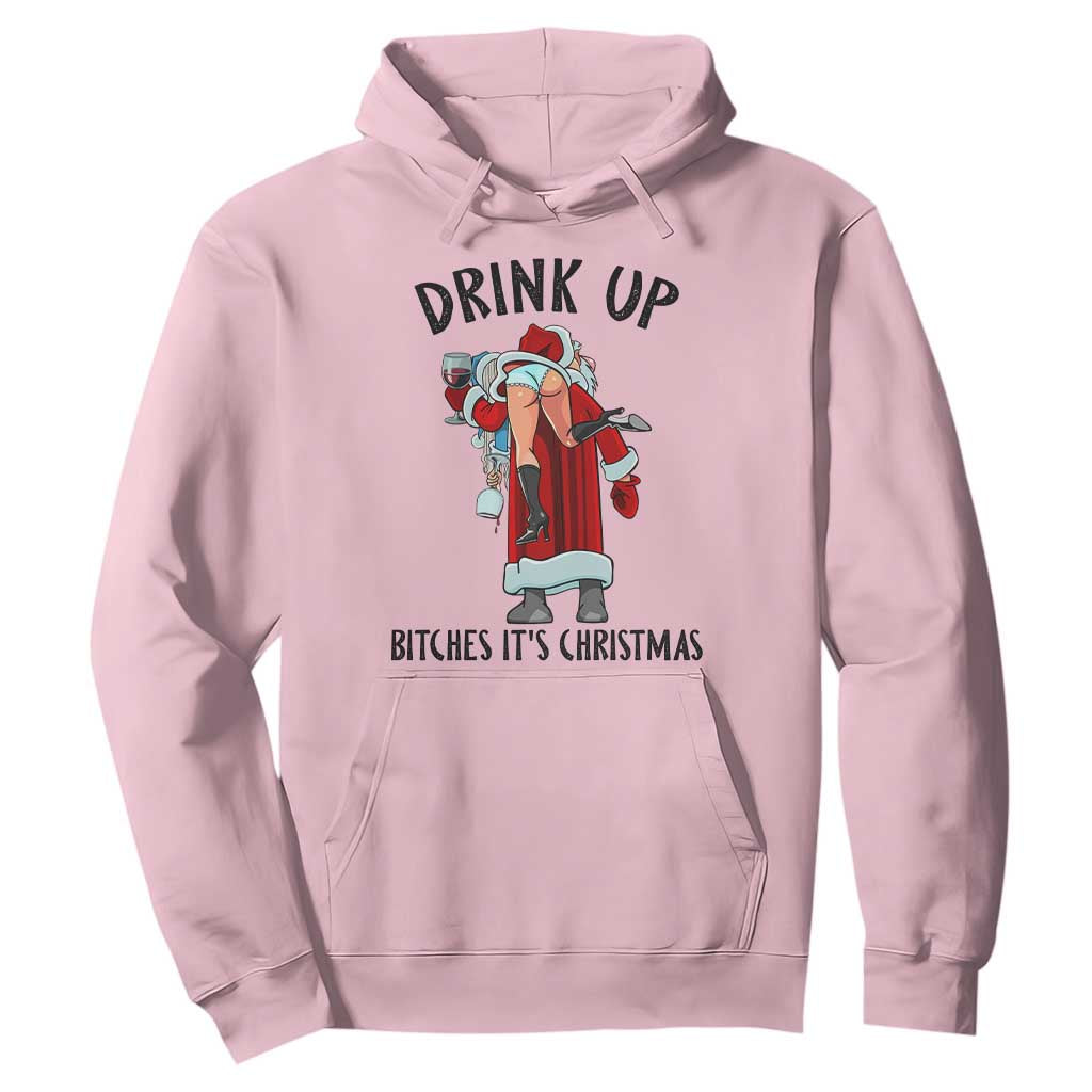 Funny Christmas Wine Hoodie Drink Up Bitches It Is Christmas TS14 Light Pink Print Your Wear