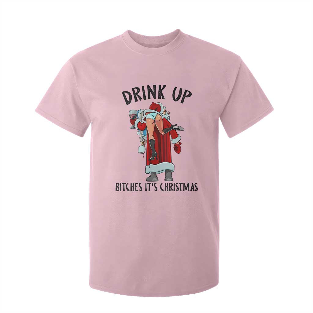 Funny Christmas Wine T Shirt For Kid Drink Up Bitches It Is Christmas TS14 Light Pink Print Your Wear