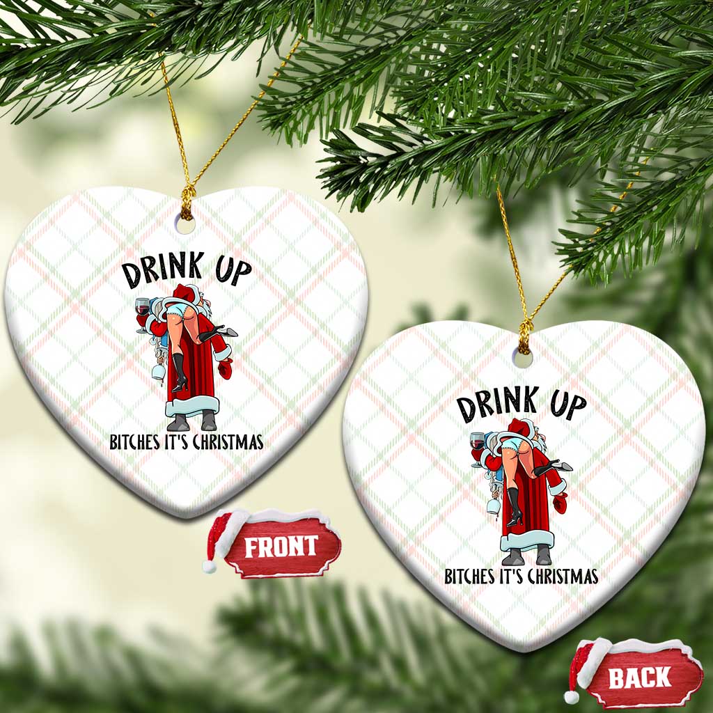 Funny Christmas Wine Ceramic Ornament Drink Up Bitches It Is Christmas TS14 Print Your Wear