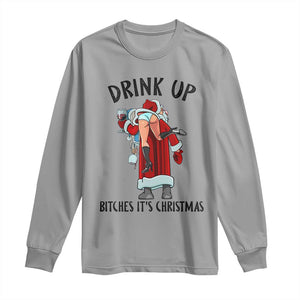 Funny Christmas Wine Long Sleeve Shirt Drink Up Bitches It Is Christmas TS14 Sport Gray Print Your Wear