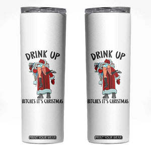 Funny Christmas Wine Skinny Tumbler Drink Up Bitches It Is Christmas TS14 White Print Your Wear
