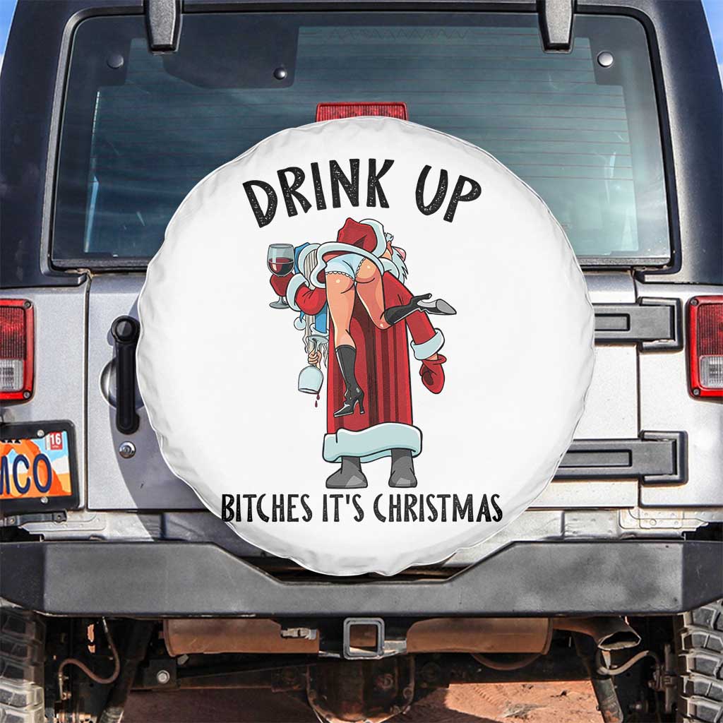 Funny Christmas Wine Spare Tire Cover Drink Up Bitches It Is Christmas TS14 No hole White Print Your Wear