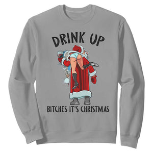 Funny Christmas Wine Sweatshirt Drink Up Bitches It Is Christmas TS14 Sport Gray Print Your Wear