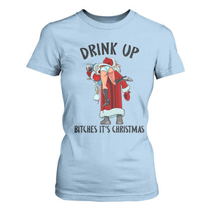 Funny Christmas Wine T Shirt For Women Drink Up Bitches It Is Christmas TS14 Light Blue Print Your Wear
