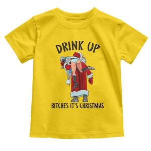Funny Christmas Wine Toddler T Shirt Drink Up Bitches It Is Christmas TS14 Daisy Print Your Wear