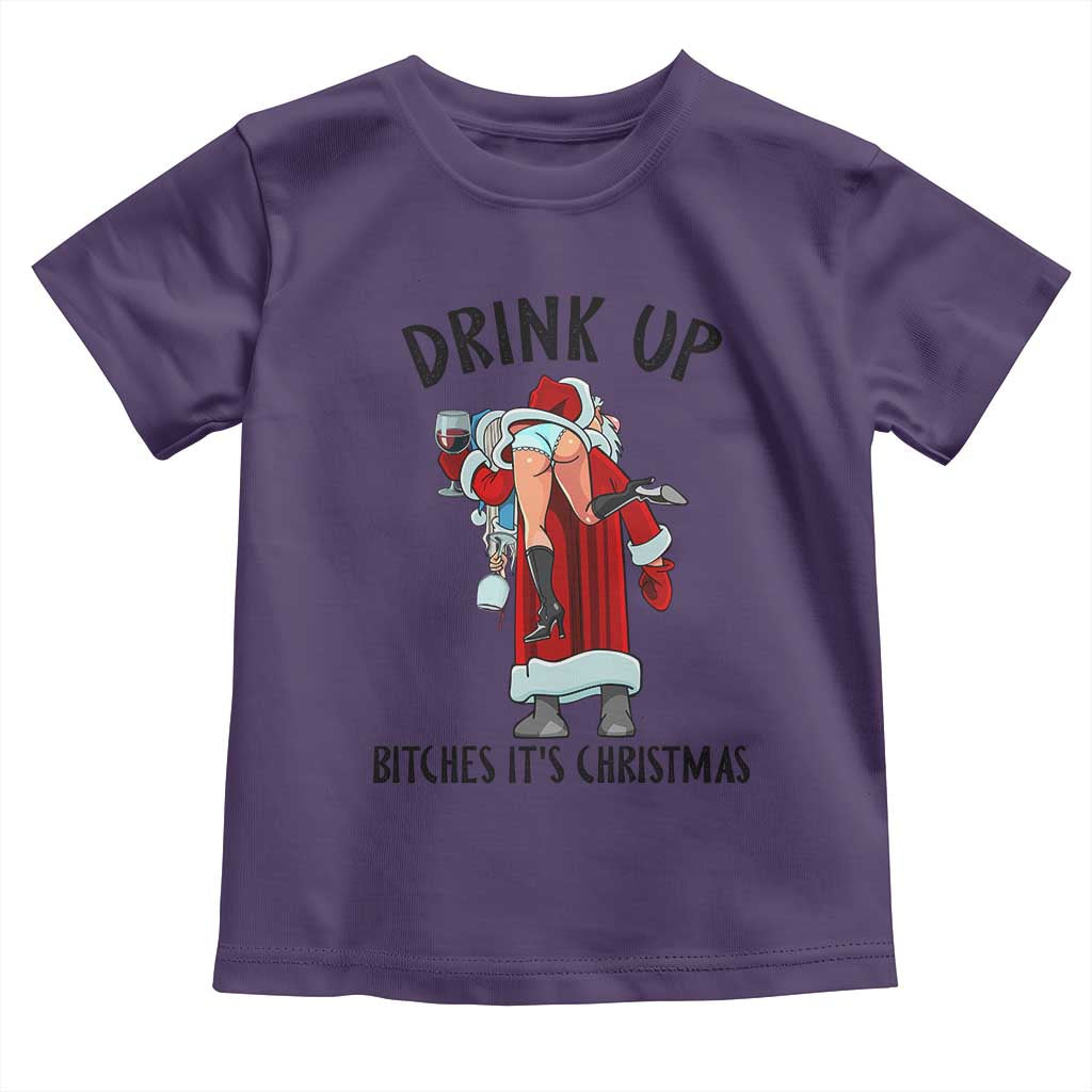 Funny Christmas Wine Toddler T Shirt Drink Up Bitches It Is Christmas TS14 Purple Print Your Wear