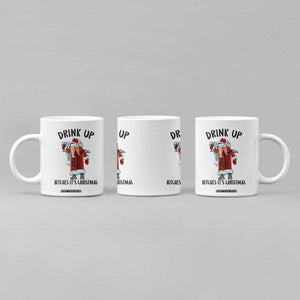 Funny Christmas Wine Coffee Mug Drink Up Bitches It Is Christmas TS14 Print Your Wear