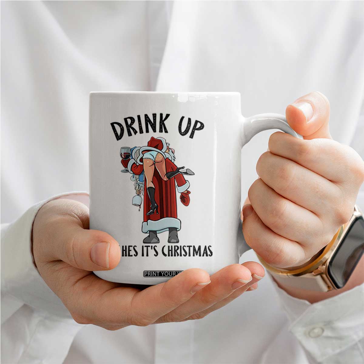 Funny Christmas Wine Coffee Mug Drink Up Bitches It Is Christmas TS14 Print Your Wear