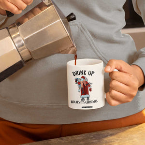 Funny Christmas Wine Coffee Mug Drink Up Bitches It Is Christmas TS14 Print Your Wear