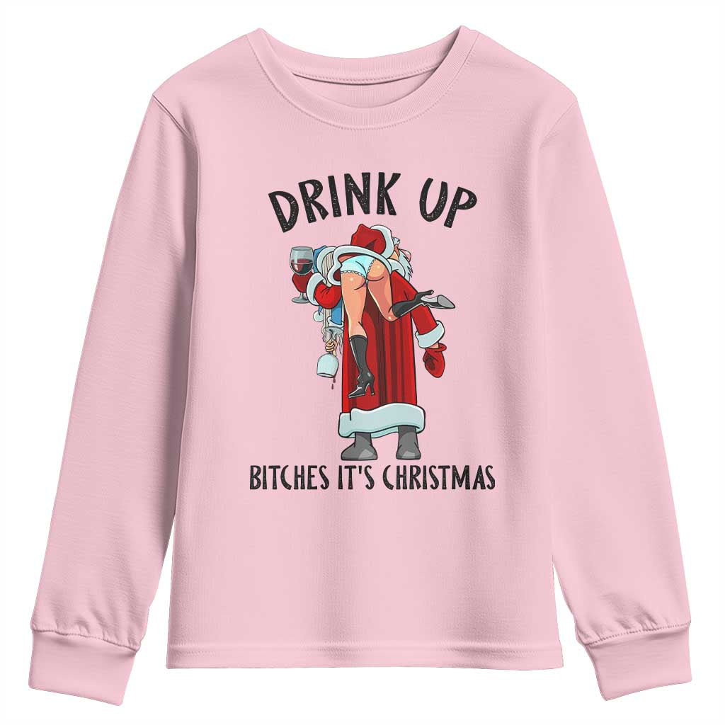 Funny Christmas Wine Youth Sweatshirt Drink Up Bitches It Is Christmas TS14 Light Pink Print Your Wear