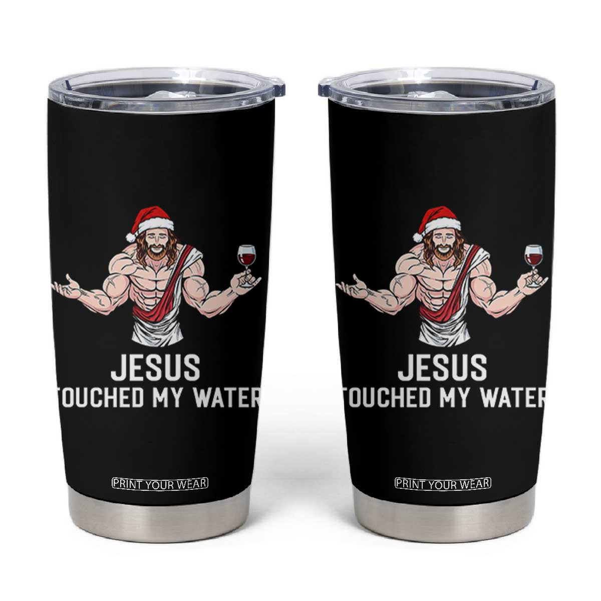Funny Christmas Wine Tumbler Cup Jesus Drank Wine TS14 Black Print Your Wear