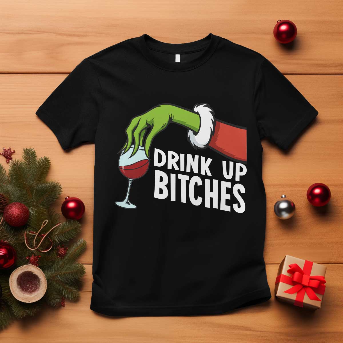 Funny Christmas Wine T Shirt Drink Up Bitches TS14 Black Print Your Wear