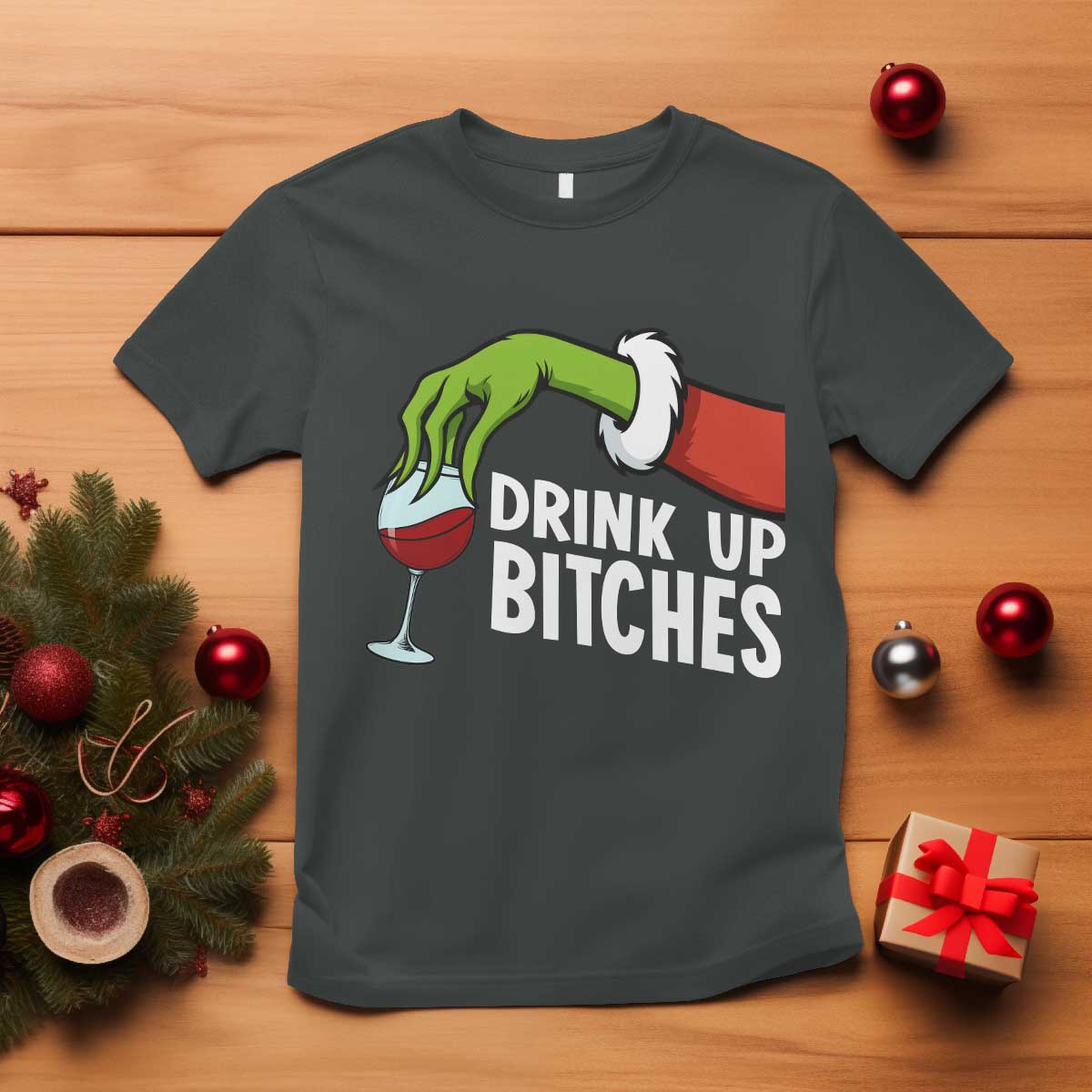 Funny Christmas Wine T Shirt Drink Up Bitches TS14 Dark Heather Print Your Wear