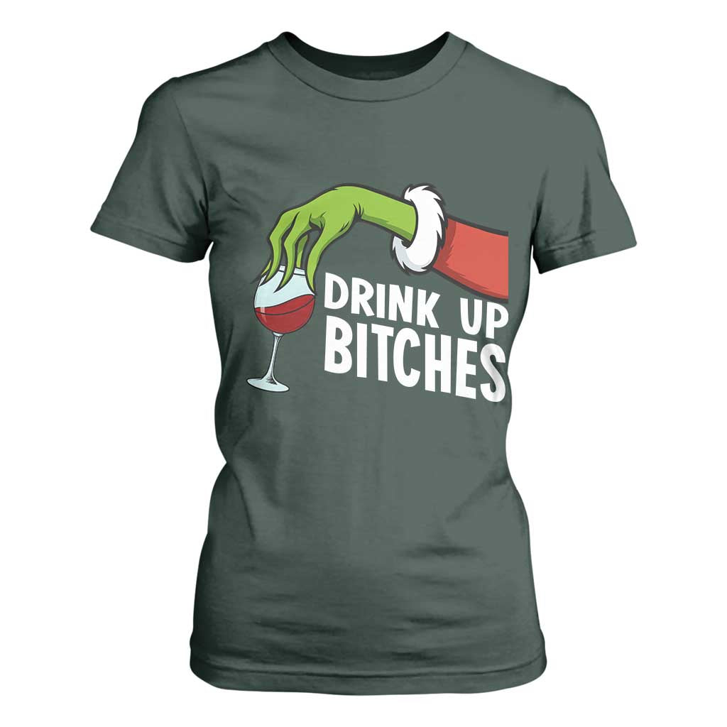 Funny Christmas Wine T Shirt For Women Drink Up Bitches TS14 Dark Forest Green Print Your Wear