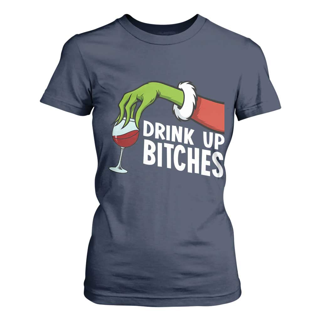 Funny Christmas Wine T Shirt For Women Drink Up Bitches TS14 Navy Print Your Wear
