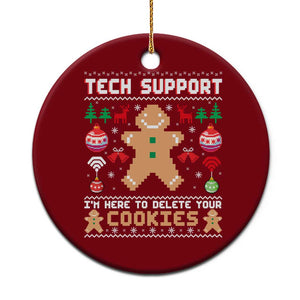 Tech Support Christmas Ceramic Ornament I Am Here To Delete Your Cookies TS14 1pc Red Print Your Wear