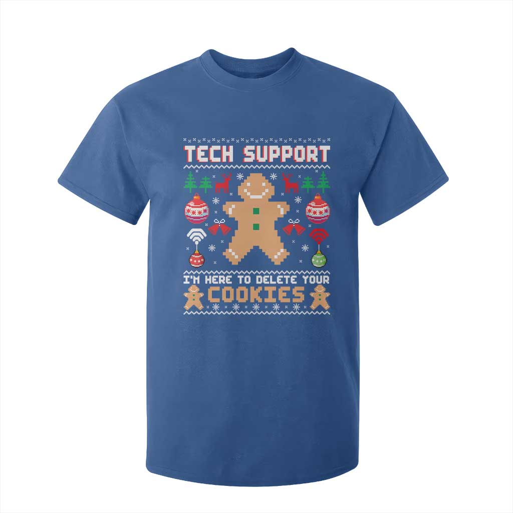 Tech Support Christmas T Shirt For Kid I Am Here To Delete Your Cookies TS14 Royal Blue Print Your Wear