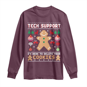 Tech Support Christmas Long Sleeve Shirt I Am Here To Delete Your Cookies TS14 Maroon Print Your Wear