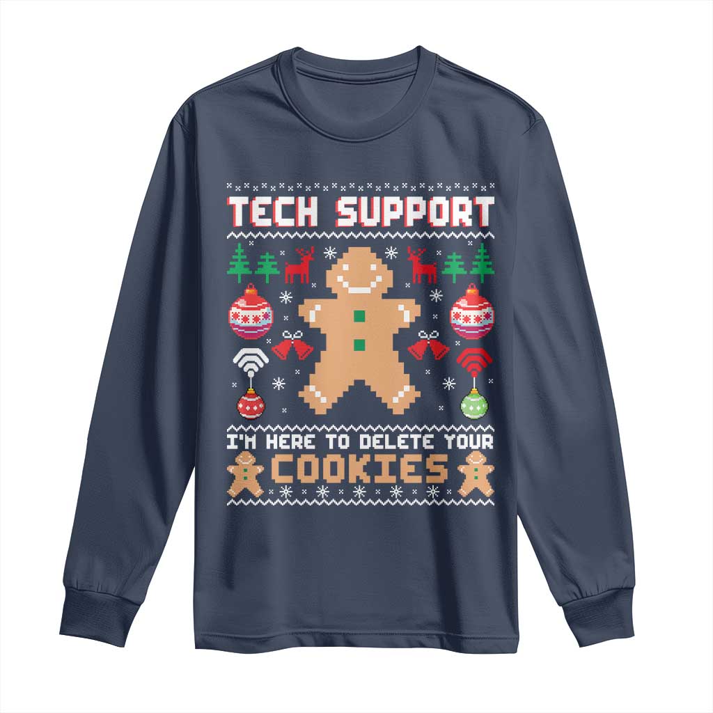 Tech Support Christmas Long Sleeve Shirt I Am Here To Delete Your Cookies TS14 Navy Print Your Wear