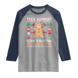 Tech Support Christmas Raglan Shirt I Am Here To Delete Your Cookies TS14 Sport Gray Navy Print Your Wear