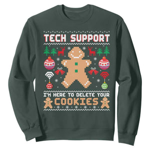 Tech Support Christmas Sweatshirt I Am Here To Delete Your Cookies TS14 Dark Forest Green Print Your Wear