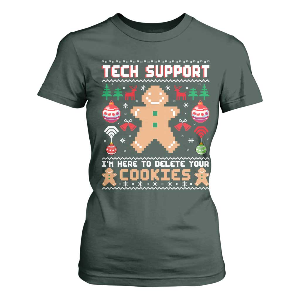 Tech Support Christmas T Shirt For Women I Am Here To Delete Your Cookies TS14 Dark Forest Green Print Your Wear