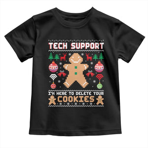 Tech Support Christmas Toddler T Shirt I Am Here To Delete Your Cookies TS14 Black Print Your Wear