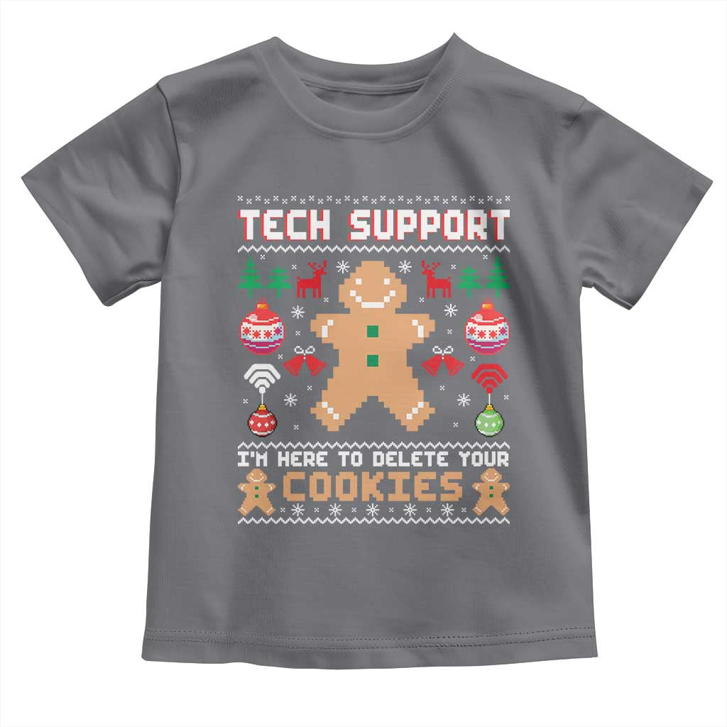 Tech Support Christmas Toddler T Shirt I Am Here To Delete Your Cookies TS14 Charcoal Print Your Wear