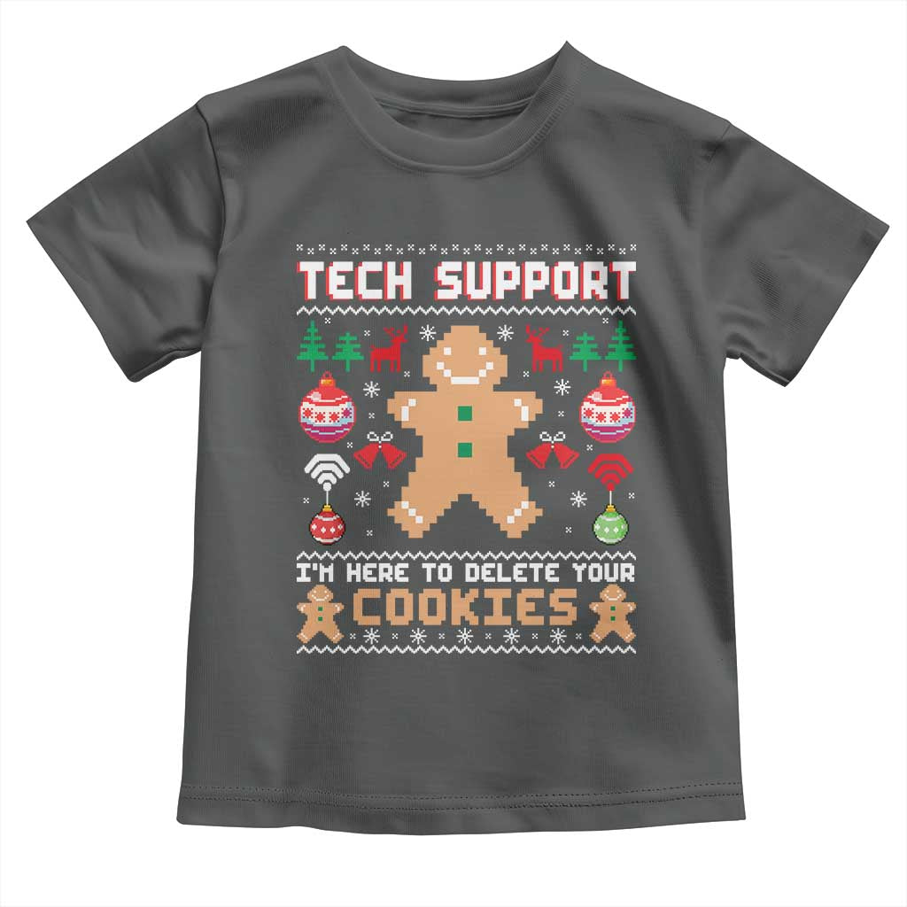 Tech Support Christmas Toddler T Shirt I Am Here To Delete Your Cookies TS14 Dark Heather Print Your Wear