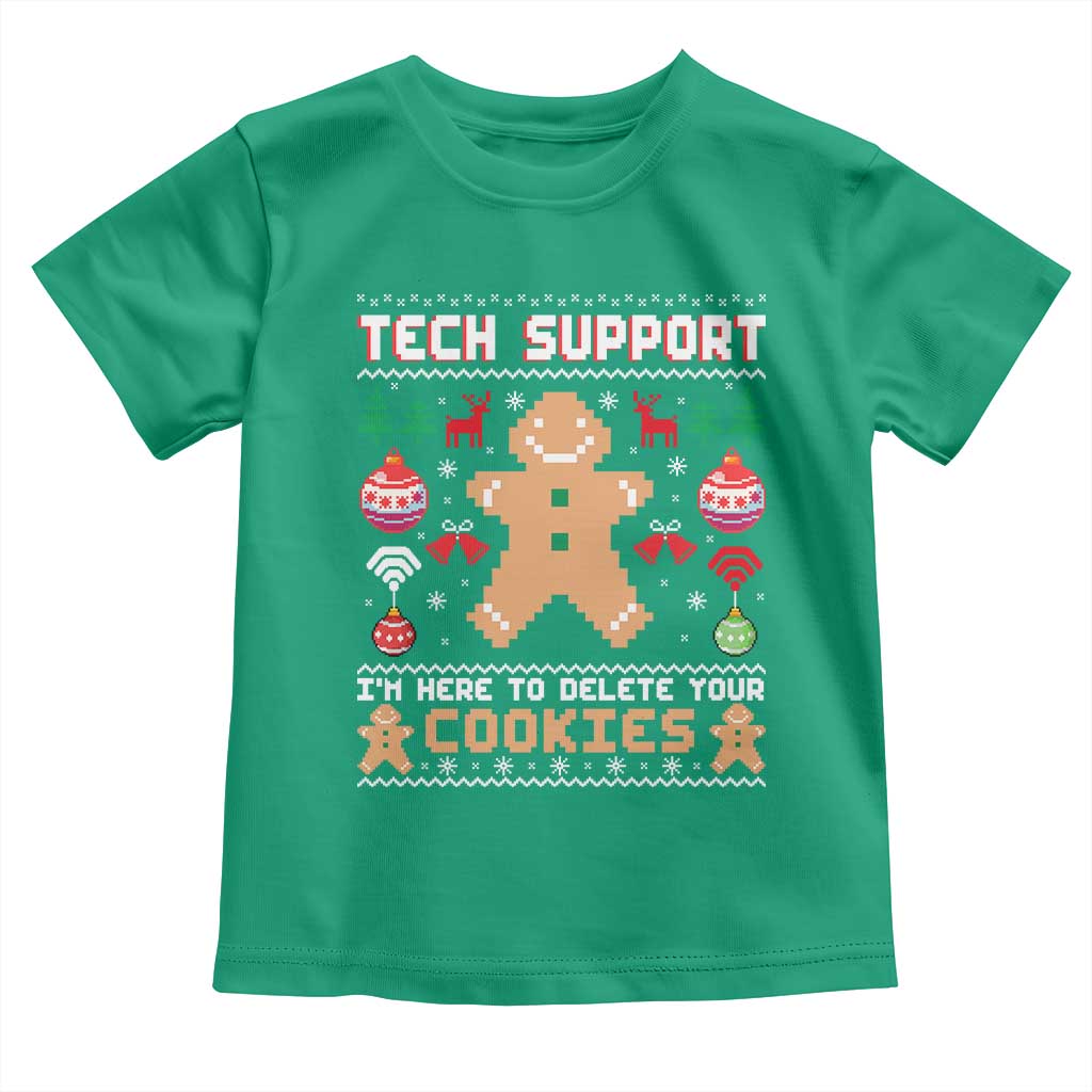 Tech Support Christmas Toddler T Shirt I Am Here To Delete Your Cookies TS14 Irish Green Print Your Wear