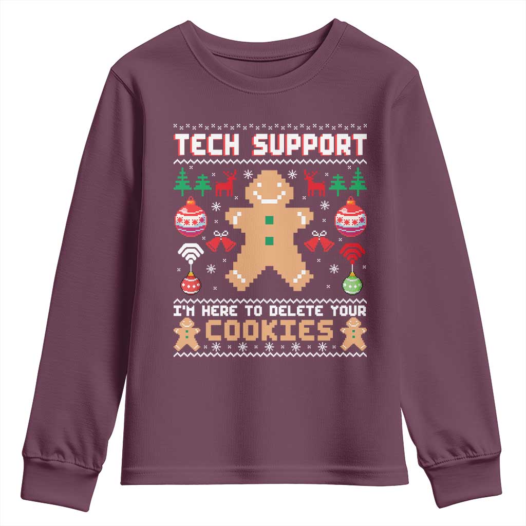 Tech Support Christmas Youth Sweatshirt I Am Here To Delete Your Cookies TS14 Maroon Print Your Wear