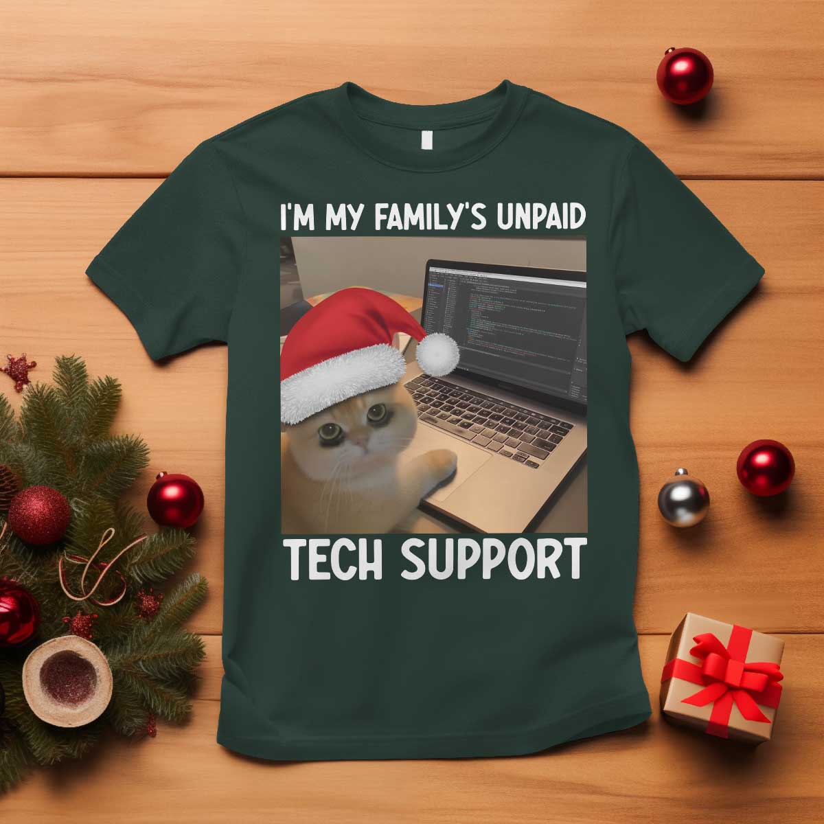 Funny Tech Support Cat Christmas T Shirt TS14 Dark Forest Green Print Your Wear
